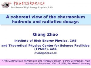 Institute of High Energy Physics CAS A coherent