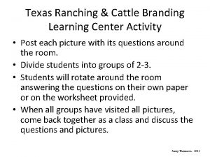 Texas Ranching Cattle Branding Learning Center Activity Post