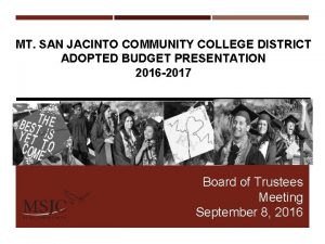 MT SAN JACINTO COMMUNITY COLLEGE DISTRICT ADOPTED BUDGET