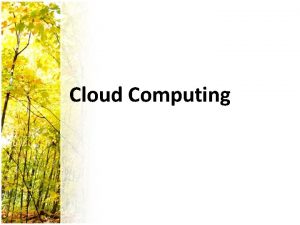 Cloud Computing Cloud Computing raunarski oblak predstavlja isporuivanje