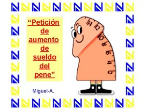 Peticin de aumento de sueldo del pene MiguelA