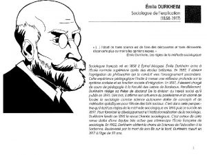 1 Emile Durkheim 1857 1917 Emile Durkheim est
