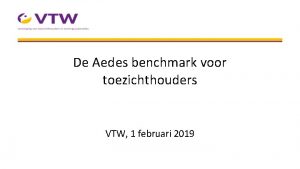 De Aedes benchmark voor toezichthouders VTW 1 februari
