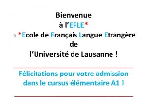 Bienvenue lEFLE Ecole de Franais Langue Etrangre de