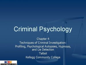 Criminal Psychology Chapter 4 Techniques of Criminal Investigation