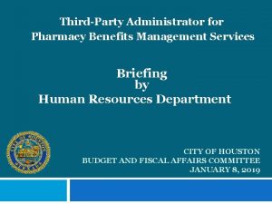 ThirdParty Administrator for Pharmacy Benefits Management Services Briefing