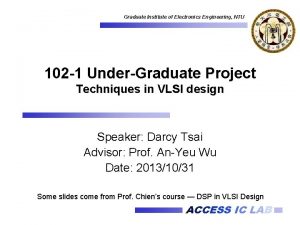 Graduate Institute of Electronics Engineering NTU 102 1
