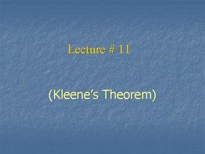 Lecture 11 Kleenes Theorem Example n Let r