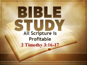 All Scripture is Profitable 2 Timothy 3 16