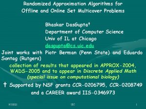 Randomized Approximation Algorithms for Offline and Online Set