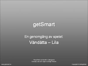 get Smart En genomgng av spelet Vndtta Lila