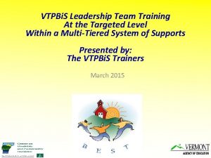 VTPBi S Leadership Team Training At the Targeted