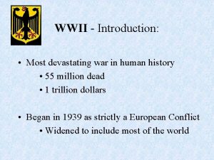 WWII Introduction Most devastating war in human history