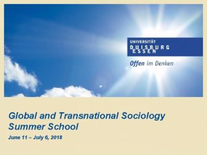 Global and Transnational Sociology Summer School June 11