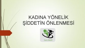 KADINA YNELK DDETN NLENMES iddetin Tanm Fiziksel g