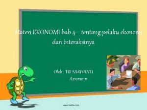 Materi EKONOMI bab 4 tentang pelaku ekonomi dan