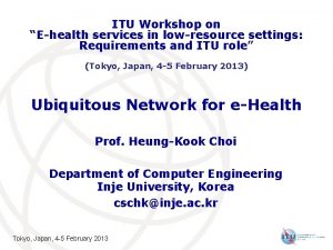 ITU Workshop on Ehealth services in lowresource settings