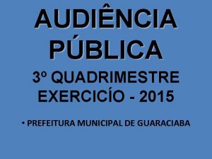 AUDINCIA PBLICA 3 QUADRIMESTRE EXERCICO 2015 PREFEITURA MUNICIPAL