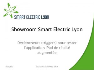 Showroom Smart Electric Lyon Dclencheurs triggers pour tester