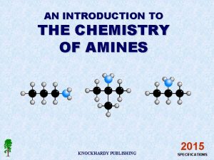AN INTRODUCTION TO THE CHEMISTRY OF AMINES KNOCKHARDY
