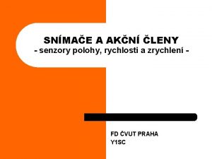 SNMAE A AKN LENY senzory polohy rychlosti a