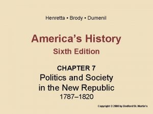 Henretta Brody Dumenil Americas History Sixth Edition CHAPTER