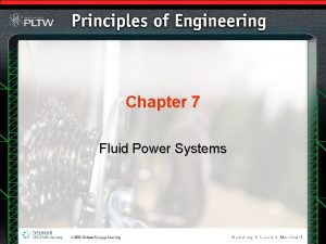 Chapter 7 Fluid Power Systems Introduction Mechanical electromechanical