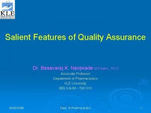 Salient Features of Quality Assurance Dr Basavaraj K