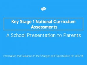 Key Stage 1 National Curriculum Assessments A School