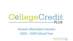 Annual Information Session 2019 2020 School Year Understanding