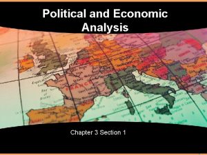 Political and Economic Analysis Chapter 3 Section 1