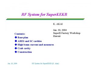 RF System for Super KEKB K AKAI Jan