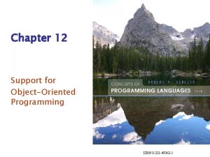 Chapter 12 Support for ObjectOriented Programming ISBN 0