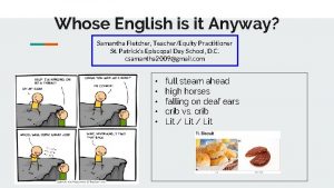 Whose English is it Anyway Samantha Fletcher TeacherEquity