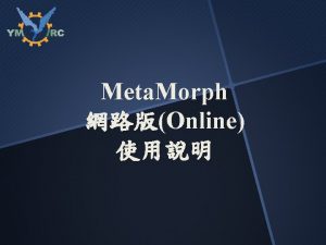 Meta Morph Online Meta Morph Modules Online 1