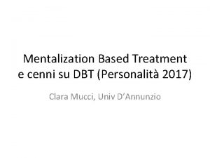 Mentalization Based Treatment e cenni su DBT Personalit