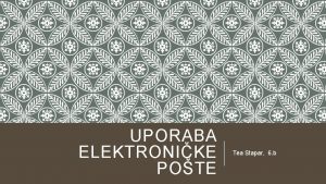 UPORABA ELEKTRONIKE POTE Tea Stapar 6 b RIZICI