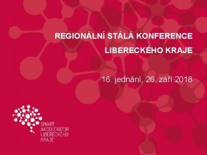 REGIONLN STL KONFERENCE LIBERECKHO KRAJE 16 jednn 26