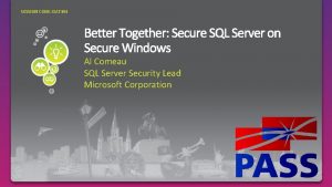 SESSION CODE DAT 304 Al Comeau SQL Server