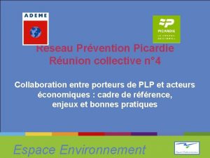 Rseau Prvention Picardie Runion collective n 4 Collaboration