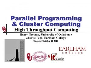 Parallel Programming Cluster Computing High Throughput Computing Henry