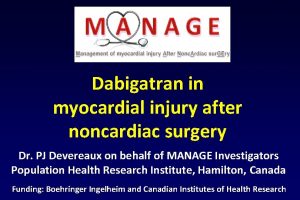 Dabigatran in myocardial injury after noncardiac surgery Dr