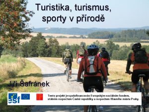 Turistika turismus sporty v prod Ji afrnek Tento