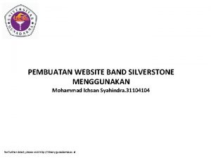 PEMBUATAN WEBSITE BAND SILVERSTONE MENGGUNAKAN Mohammad Ichsan Syahindra