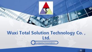 Wuxi Total Solution Technology Co Ltd Company Presentation