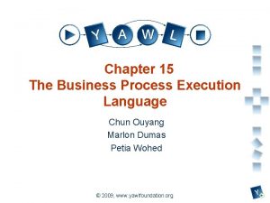 Chapter 15 The Business Process Execution Language Chun