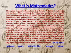 What is Mathematics Often people equate mathematics with