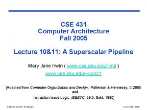 CSE 431 Computer Architecture Fall 2005 Lecture 1011