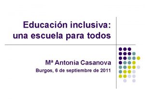 Educacin inclusiva una escuela para todos M Antonia