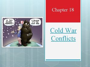 Chapter 18 Cold War Conflicts Section 1 Origins